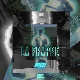 La frappe by Boyzy