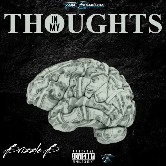 In My Thoughts by Brizzle B