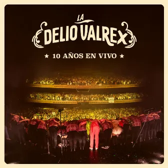 La Delio Valrex - 10 Años En Vivo by La Delio Valdez