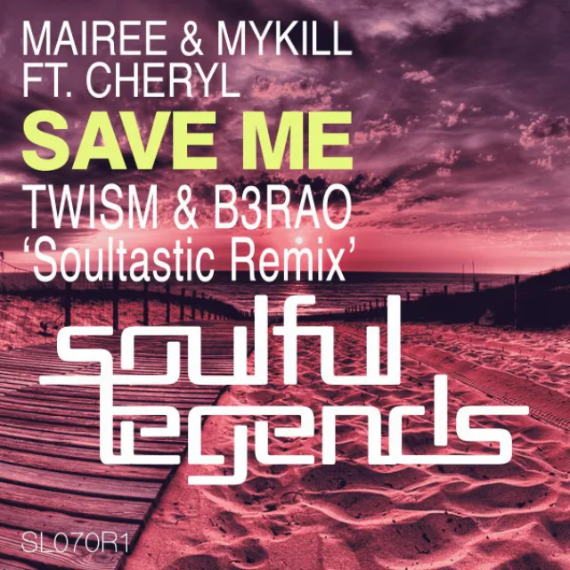 Save Me - Twism & B3Rao Soultastic Radio Edit