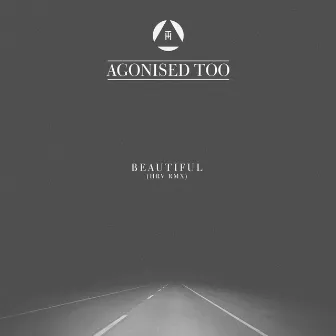 Beautiful (HRV Remix) by Agonised Too