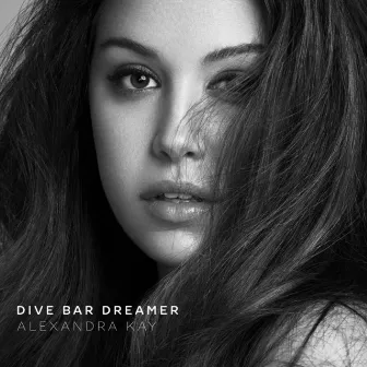 Dive Bar Dreamer by Alexandra Kay