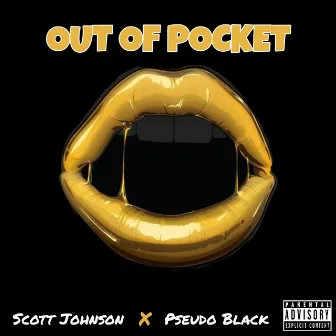 Out of Pocket by Pseudo Black