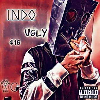 Ugly by Indo