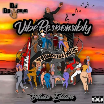 Vibe Responsibly (Deluxe Edition) by DJ DoWrong