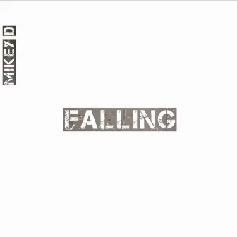 Falling by Mikey 'D'