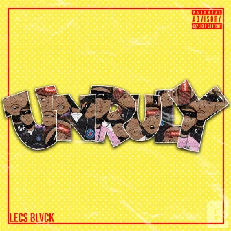 Unruly by Lecs Blvck