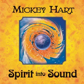 Spirit Into Sound by Mickey Hart