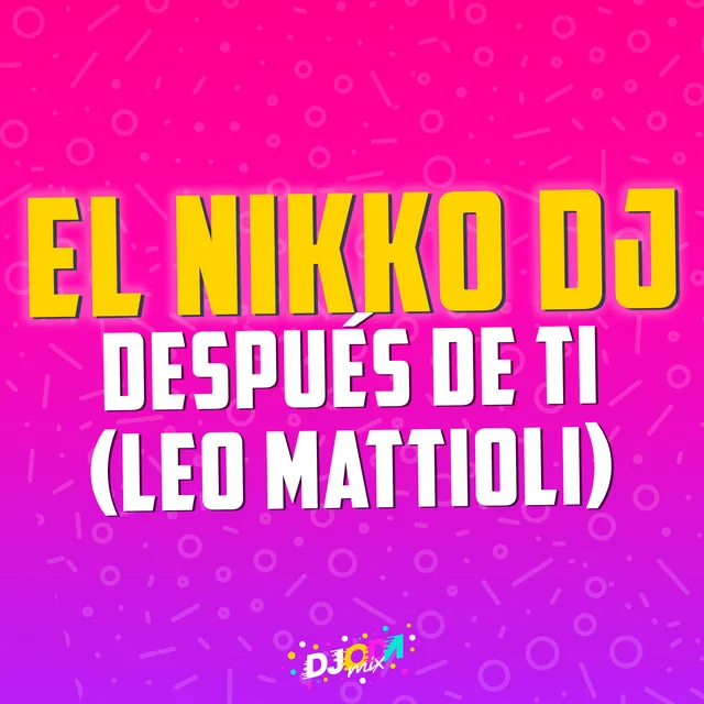 Después de ti (El Nikko DJ Remix)