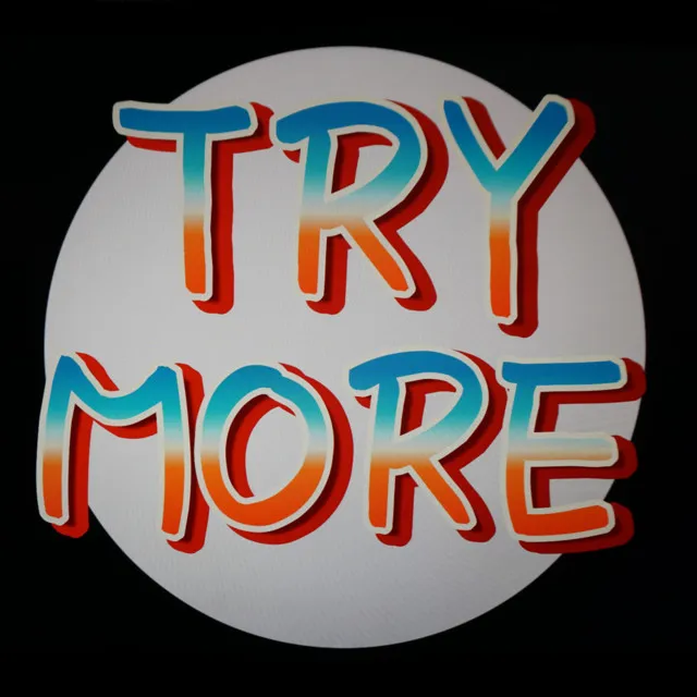 TRY MORE