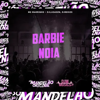 Barbie Noia by DJ REIS ZS