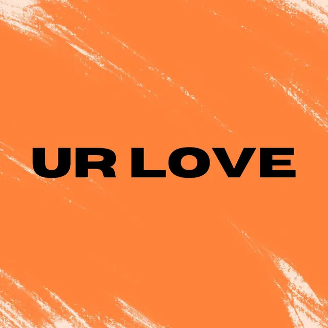 ur love