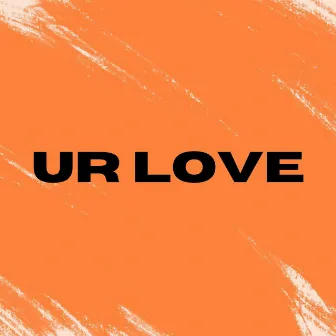 ur love by OSIX