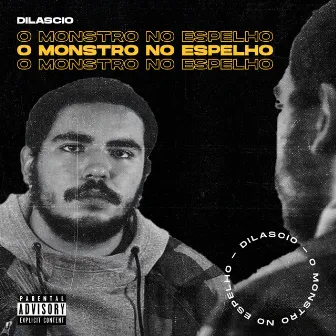 O Monstro no Espelho by Dilascio