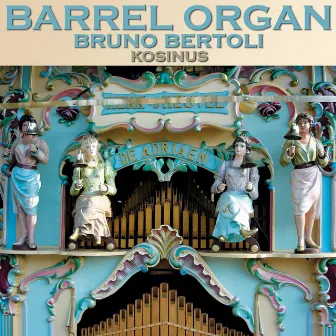 Barrel Organ by Bruno Bertoli