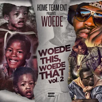 Woede This, Woede That, Vol. 2 by Woede