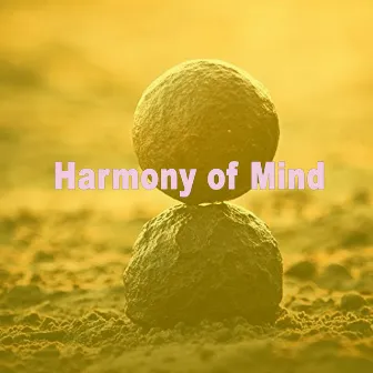 Harmony of mind by Raol Marquis