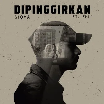 Dipinggirkan by Siqma