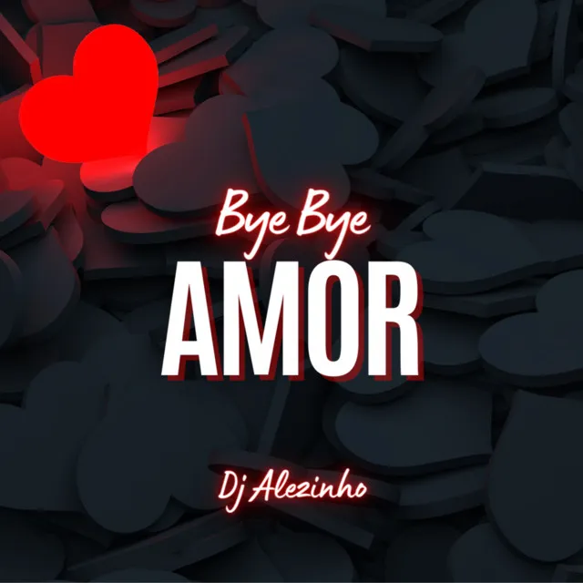 Bye Bye Amor