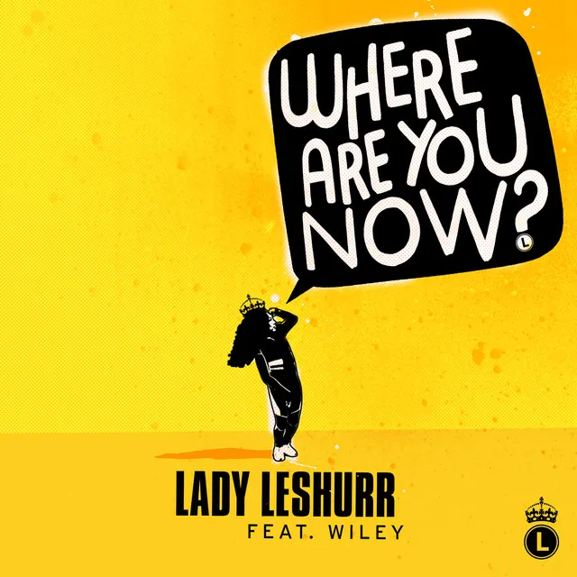 Where Are You Now? (feat. Wiley)