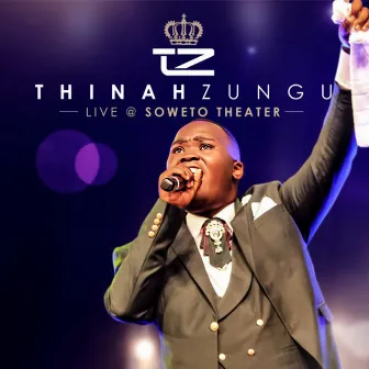 Live at Soweto Theater by Thinah Zungu