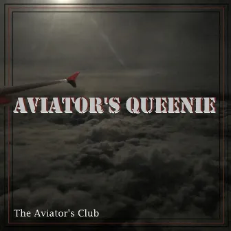 Aviator's Queenie by The Aviator's Club