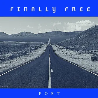 Finally Free by Poet