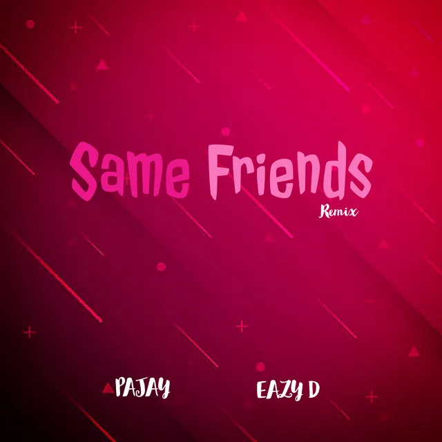 Same Friends - Remix