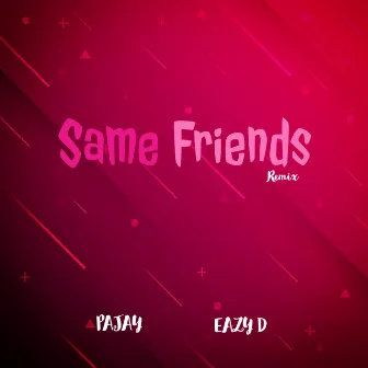 Same Friends Remix by PaJay