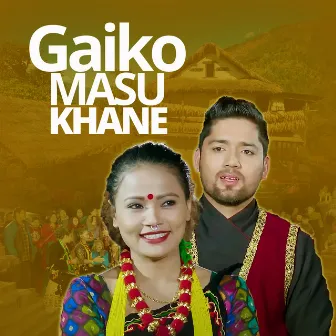 Gaiko Masu Khane by Preeti Ale