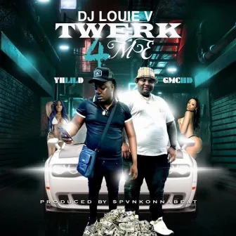 Twerk 4 Me by DJ Louie V