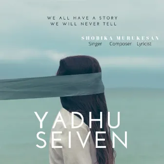 Yadhu Seiven by Shobika Murukesan