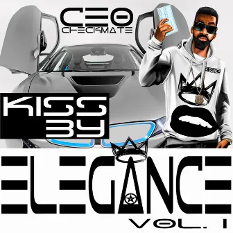 Kiss by Elegance, Vol. 1 by Ceo Checkmate