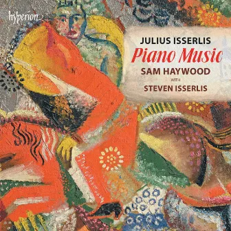 Julius Isserlis: Piano Music by Sam Haywood