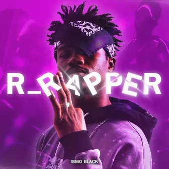 R-RAPPER by 