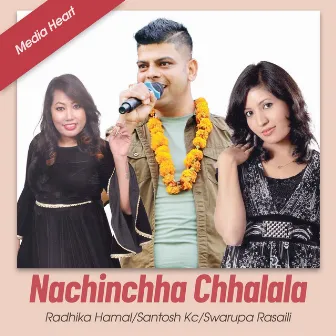 Nachinchha Chhalala by Swarupa Rasaili