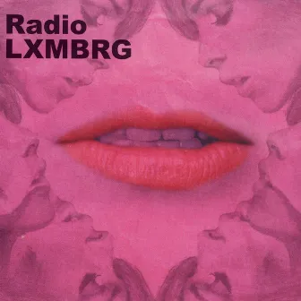 Radio LXMBRG by Radio LXMBRG