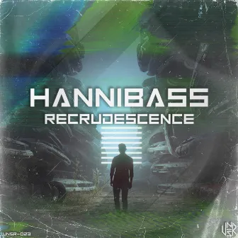 Recrudescence by Hannibass