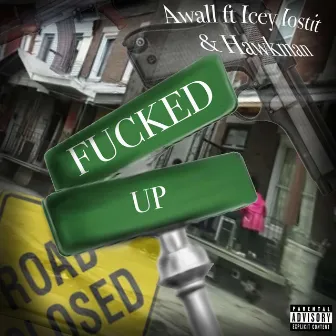 Fucked Up by Ngu Awall