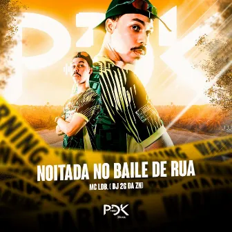 Noitada no Baile de Rua by MC LDB