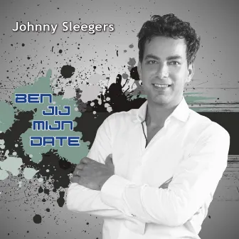 Ben jij mijn Date by Johnny Sleegers