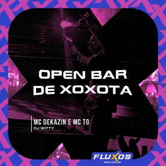 Open Bar de Xoxota by MC TG