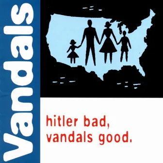 Hitler Bad, Vandals Good by The Vandals