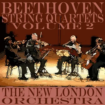 Beethoven String Quartets Volume Two by The New London Orchestra