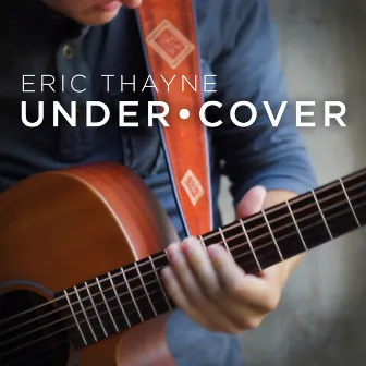 Under Cover by Eric Thayne