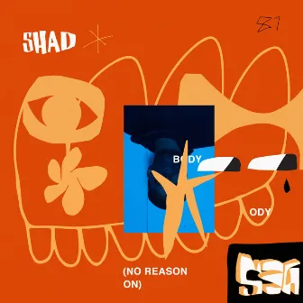 Body (No Reason) by Shad