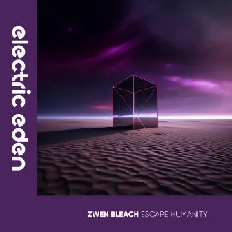 Escape Humanity by Zwen Bleach