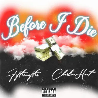 Before I Die by FIFTEENAFTER