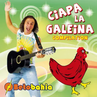 Ciapa la galeina (Compilation) by Betobahia