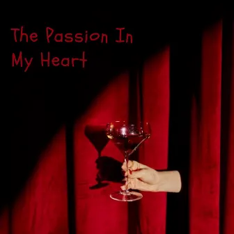 The Passion In My Heart by Thomas Koch